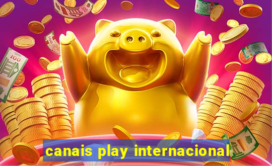 canais play internacional